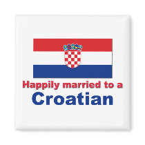 Happily Married To A Croatian Refrigerator Magnets