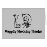 Happily Shooting Blanks Card