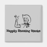 Happily Shooting Blanks Magnet