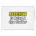Happines...Gym Teacher cards by gymteachershirts Happines...Gym Teacher cards