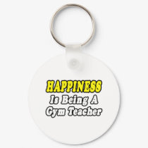 Happines...Gym Teacher keychains by gymteachershirts Happines...Gym Teacher keychains