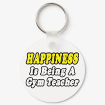 Happines...Gym Teacher keychains by gymteachershirts Happines...Gym Teacher keychains