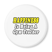 Happines...Gym Teacher magnets by gymteachershirts Happines...Gym Teacher magnets