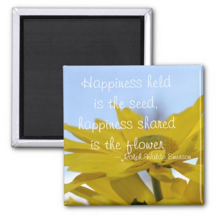 Happiness Held is the Seed Refrigerator Magnet