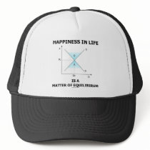 Happiness In Life Is A Matter Of Equilibrium hats by wordsunwords Happiness In Life Is A Matter Of Equilibrium hats