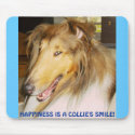 HAPPINESS IS A COLLIE'S SMILE! mousepads
