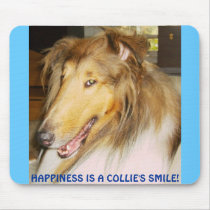 HAPPINESS IS A COLLIE'S SMILE! mousepads