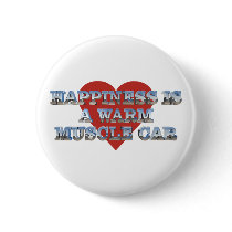 Happiness is a Warm Muscle Car II buttons by MuscleCarJungle Happiness is a Warm Muscle Car II buttons