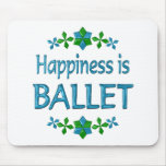 Happiness is Ballet Mousepads