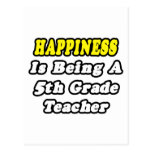 Happiness Is Being a 5th Grade Teacher Post Cards