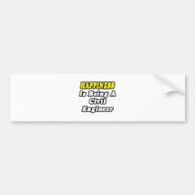 Happiness Is Being a Civil Engineer Bumper Stickers