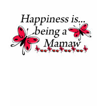 Happiness Is Being A Mamaw BUTTERFLY t-shirts by Grandparentlove Happiness Is Being A Mamaw BUTTERFLY t-shirts