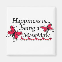 Happiness Is Being A MawMaw BUTTERFLY Fridge Magnets
