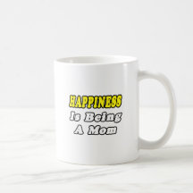 Happiness Is Being a Mom Mugs