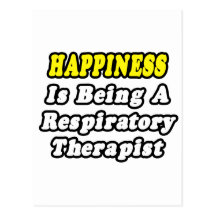 Happiness Is Being a Respiratory Therapist Post Cards