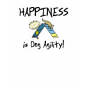 Happiness is Dog Agility Tshirt