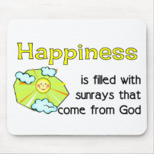 Happiness is filled with sunrays from God Mousepad