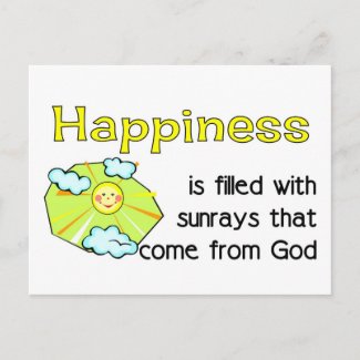 Happiness is filled with sunrays from God postcard