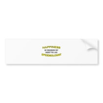 Happiness Is Waking Up .. Epidemiologist Bumper Stickers