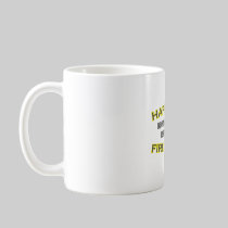 Happiness Is Waking Up .. Firefighter Mugs