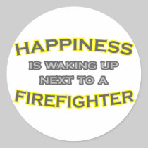 Happiness Is Waking Up .. Firefighter Round Sticker