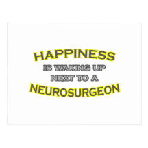 Happiness Is Waking Up .. Neurosurgeon Postcard