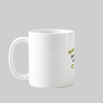 Happiness Is Waking Up Next To a Coach Mugs