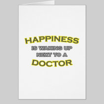 Happiness Is Waking Up Next To a Doctor Cards
