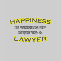 Happiness Is Waking Up Next To a Lawyer Shirt