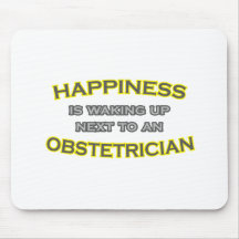 Happiness Is Waking Up .. Obstetrician Mouse Pads