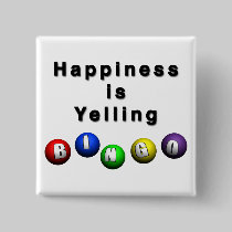 Happiness Is Yelling BINGO buttons