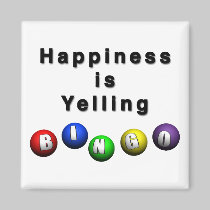 Happiness Is Yelling BINGO magnets