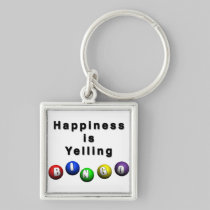 Happiness Is Yelling BINGO keychains