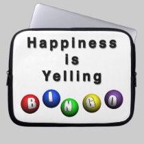 Happiness Is Yelling BINGO laptop sleeves