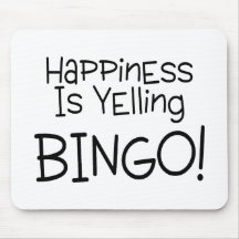 Happiness Is Yelling Bingo Mouse Pad