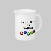 Happiness Is Yelling BINGO pitchers