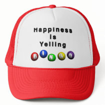 Happiness Is Yelling BINGO Trucker Hat