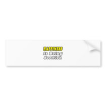 Happiness...Scottish bumper stickers