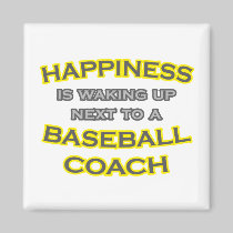 Happiness .. Waking Up .. Baseball Coach Fridge Magnet