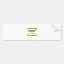 Happiness .. Waking Up .. Civil Engineer Bumper Stickers
