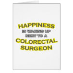 Happiness .. Waking Up .. Colorectal Surgeon Greeting Card