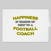 Happiness .. Waking Up .. Football Coach Greeting Cards