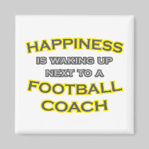 Happiness .. Waking Up .. Football Coach Refrigerator Magnet