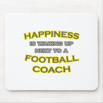 Happiness .. Waking Up .. Football Coach Mouse Pad