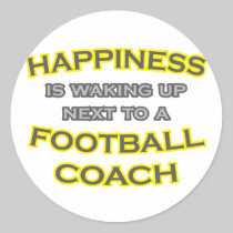 Happiness .. Waking Up .. Football Coach Stickers