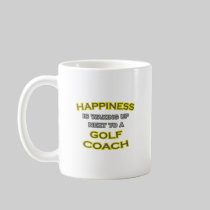 Happiness .. Waking Up .. Golf Coach Coffee Mug