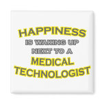 Happiness .. Waking Up .. Medical Technologist magnets