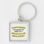 Happiness .. Waking Up .. Molecular Biologist Key Chain