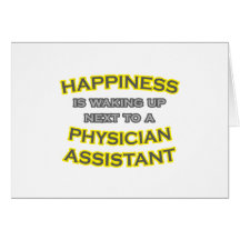 Happiness .. Waking Up .. Physician Assistant Greeting Cards