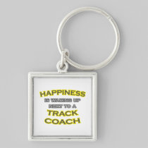 Happiness .. Waking Up .. Track Coach Key Chain